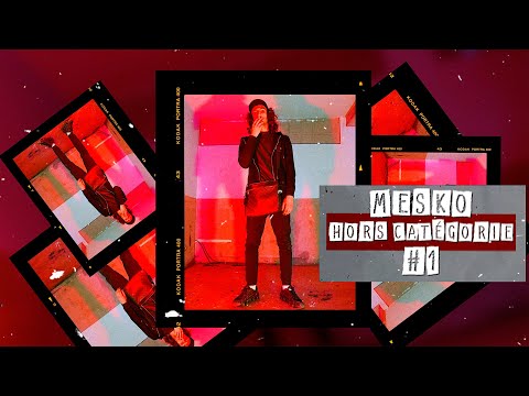 MESKO - Hors Catégorie #1