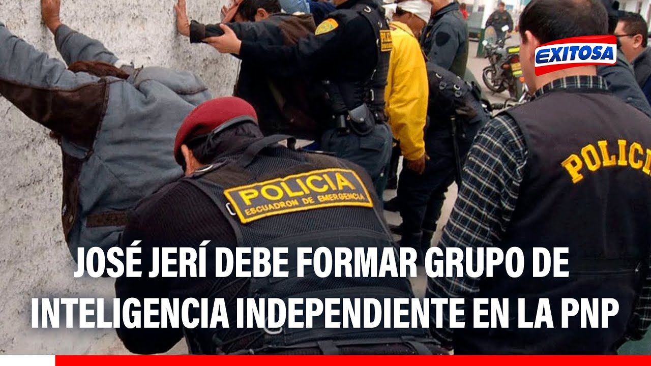 🔴🔵José Jerí debe formar grupo de inteligencia independiente en la PNP enfocado en el crimen violento