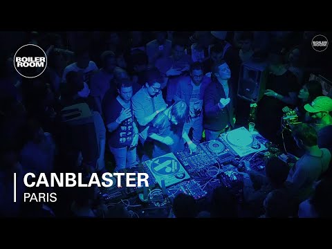 Canblaster Boiler Room Paris DJ Set