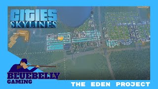 Cities Skylines - Ep 8 -  Eden Project - Offices expansion to fill in our down town area