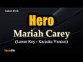 Hero - Mariah Carey  (Lower Key - Karaoke Version)