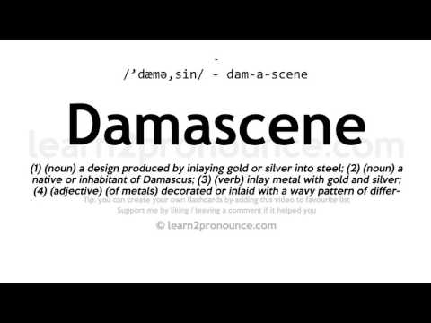 Pronunciation of Damascene | Definition of Damascene