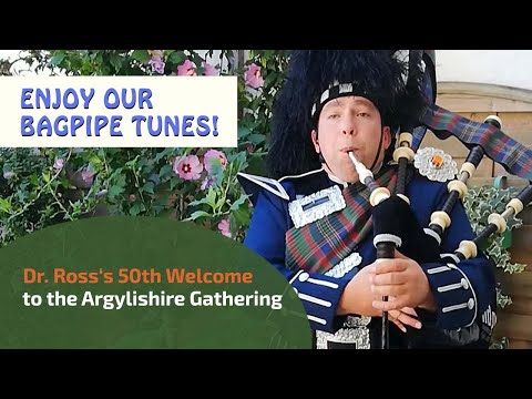 Dr.  Ross`s 50th Welcome to the Argylishire Gathering | Bagpipe Tunes ⭐⭐⭐⭐⭐