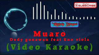Download lagu Muaro Dedy gunawan feat Eno viola karaoke... mp3