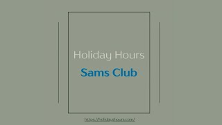 Sams Club Holiday Hours: Closed or Open Schedule