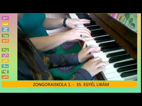 35. Egyél libám, egyél már - JÁTSSZ ZENÉT Zongoraiskola 1.