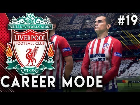 FIFA 19 Liverpool Career Mode EP19 - Champions League Semi-Final!! Facing Atlético Madrid!!