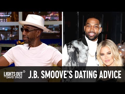 J.B. Smoove's Dating Advice for Tristan Thompson - Lights Out with David Spade