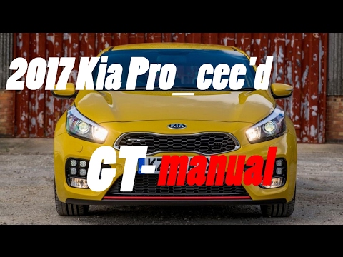 Kia Pro_cee'd GT 1.6-manual(2017)Review