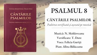 Psalmul 8 interpretat de Felicia Guriță, CÂNTĂRILE PSALMILOR - NOUA EDIȚIE (N. Moldoveanu & T. Dorz)