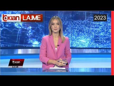 Edicioni i lajmeve 25 Gusht 2023, ora 12:00 | | Lajme - News