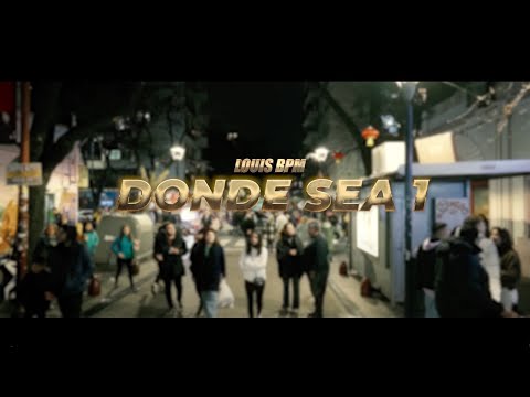 Louis BPM - Donde Sea #1 | Buenos Aires