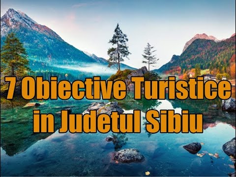 Obiective turistice in Judetul Sibiu.