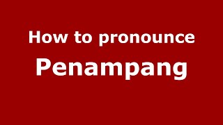How to pronounce Penampang
