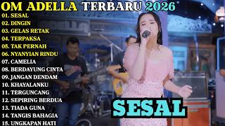 Download lagu OM ADELLA FULL ALBUM TERBARU 2026 - Lagu Dangdut Koplo Terpopuler | SESAL - DINGIN - GELAS RETAK mp3