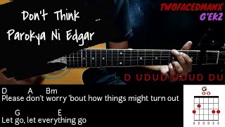 Don&#39;t Think - Parokya Ni Edgar (Guitar Cover With Lyrics &amp; Chords)