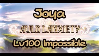 [Granblue Fantasy] Auld Lanxiety - Lv100 Joya Impossible Solo (Fire Berserker)