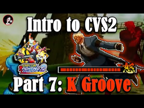 Intro to Capcom vs. SNK 2 【カプエス2】Part 7: K groove | Remaster