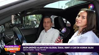 İdeal Global Rent A Car | Alanya | Patronlarla Türkiye