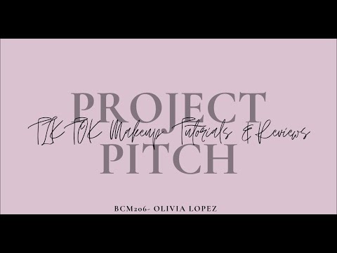 BCM206 PROJECT PITCH | Olivia Lopez