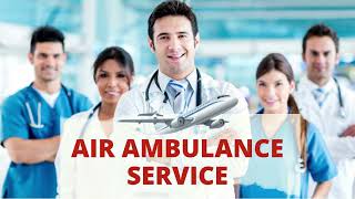 Receive Full Hi-tech ICU Air Ambulance Service in Patna by Medivic