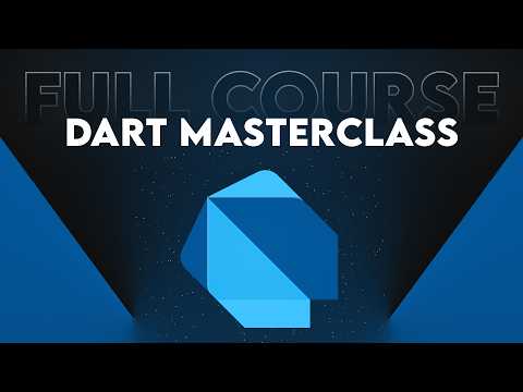Dart Masterclass: Beginner to Pro in One Video!