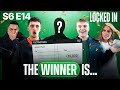 LOCKED IN S6 THE FINAL Who Will Win