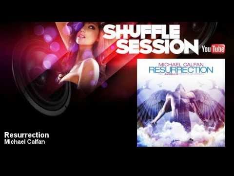 Michael Calfan - Resurrection - Axwell's Recut Club Version - ShuffleSession