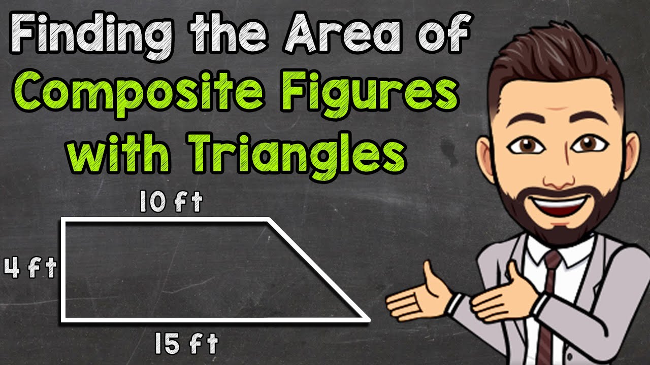 Finding the Area of Composite Figures with Triangles | Math with Mr. J