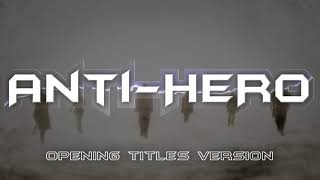 Anti Hero OST - Opening Titles