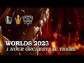 [1 HOUR] WORLDS 2023 - ORCHESTRAL THEME | League of Legends