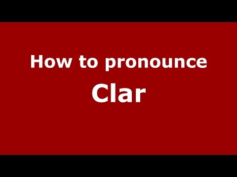 How to pronounce Clar