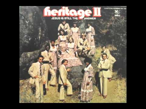 Heritage II - Jesus is Still the Answer (1974)