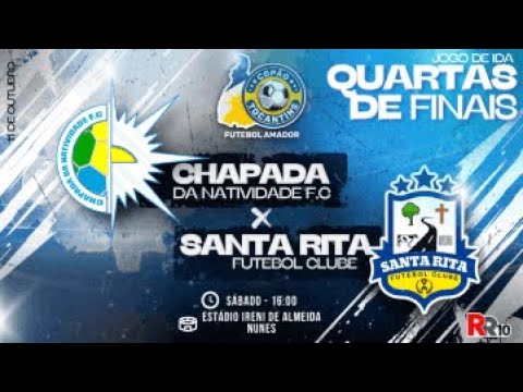 Chapada da Natividade x Santa Rita  jogo de ida Copão Tocantins 2025 Quartas de Finais