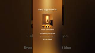 Download lagu Always Happy to See You  Mega fun mp4 mp3