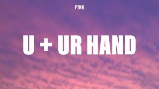 P!NK - U + Ur Hand (Lyrics)