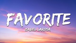 Isabel Larosa - Favorite (Lyrics)