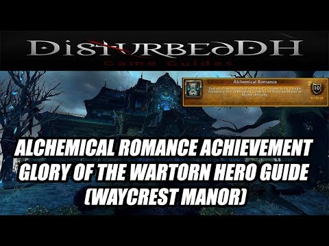 Alchemical Romance Achievement - Glory of the Wartorn Hero Guide (Waycrest Manor)