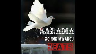 SALAMA ROHONI MWANGU TENZI ISTRUMENTAL BEATS FREE 