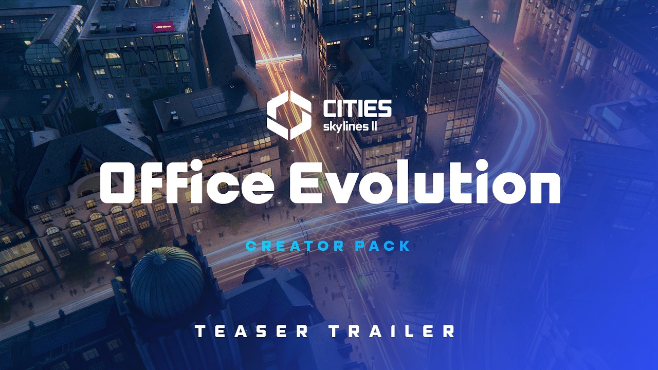 Office Evolution Creator Pack | Trailer | Cities: Skylines II
