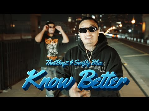 ThatBoyZ & Swifty Blue - "Know Better" (Official Video) @ShotByNickRodriguez