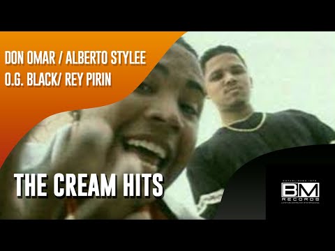 The Cream Hits- DON OMAR | ALBERTO STYLEE | O.G BLACK | REY PIRIN  (Video Oficial) 2000