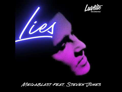 Megablast feat. Steven Jones – Lies (Extended Version)