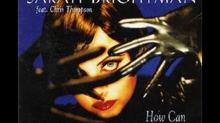 How Can Heaven Love Me? - Sarah Brightman (Feat. Chris Thompson)