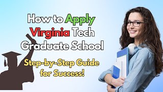 🎓✨ How to Apply to Virginia Tech Graduate School ∞ Step-by-Step Guide for Success! ✨📚