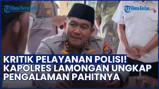 KRITIK PELAYANAN! Kapolres Lamongan Blak-blakan Ungkap Pengalaman Pahit dengan Polisi saat Melapor