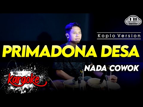 PRIMADONA DESA KARAOKE NADA COWOK / PRIA VERSI KOPLO HIGH QUALITY AUDIO CLARITY