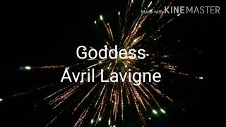 Goddess - Avril Lavigne - lyrics