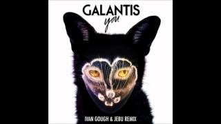 Galantis - You (Ivan Gough & Jebu Remix)