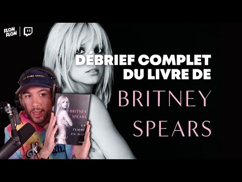 Débrief complet du livre de Britney Spears
